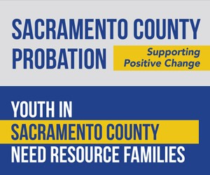 Sac County Probation, supporting positive change. Youth in Sac County need Resource Families